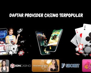 DAFTAR PROVIDER CASINO TERPOPULER