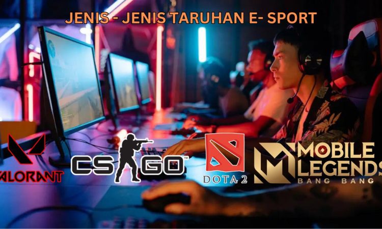 JENIS - JENIS TARUHAN E SPORT