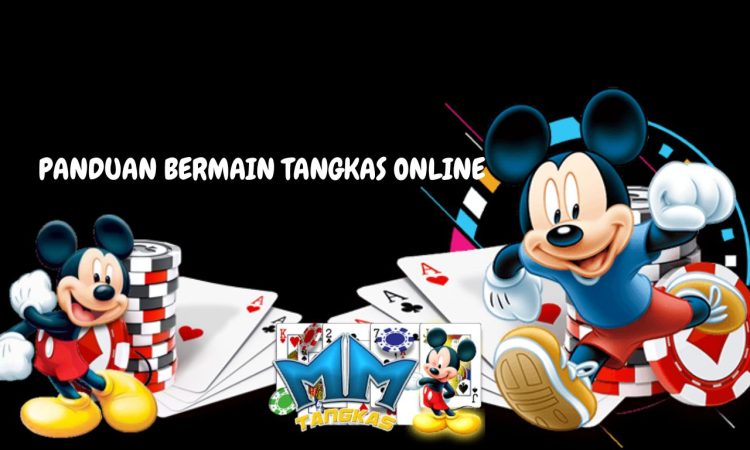 PANDUAN BERMAIN TANGKAS ONLINE