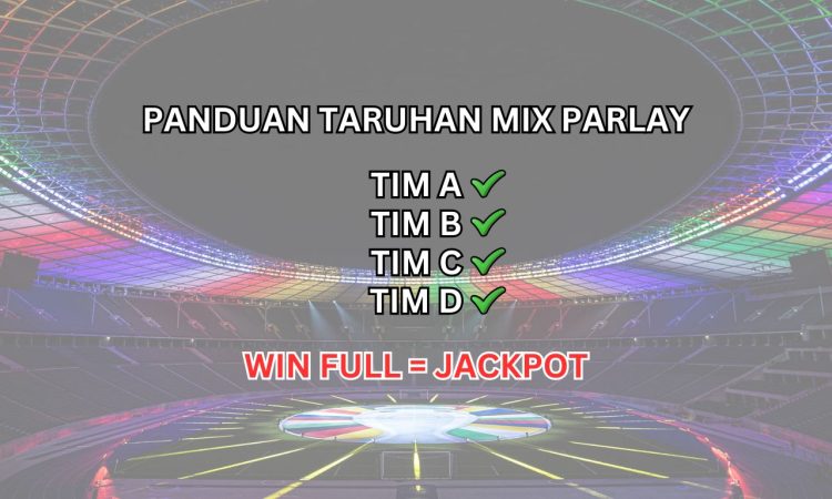 PANDUAN TARUHAN MIX PARLAY