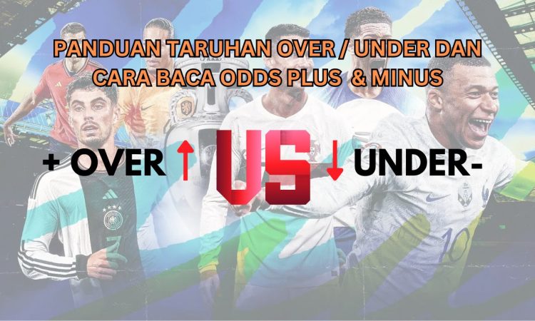 PANDUAN TARUHAN OVER UNDER