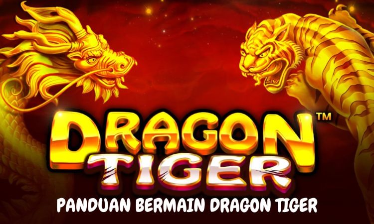 panduan bermain dragon tiger